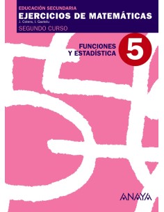 EJERCICIOS MATEMATICAS 5 2ºESOFUNCIONES ESTADISTICA